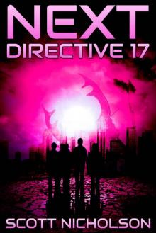 Directive 17: A Post-Apocalyptic Thriller (Next Book 4) Read online