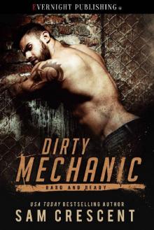 Dirty Mechanic (Hard and Ready Book 1) Read online