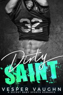 Dirty Saint: A Secret Baby Sports Romance Read online