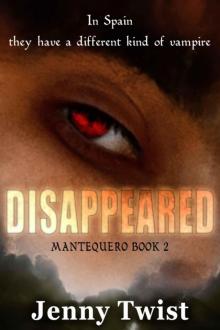 Disappeared: MANTEQUERO BOOK 2 Read online