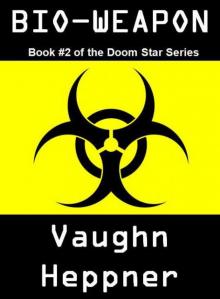 Doom Star: Book 02 - Bio-Weapon Read online