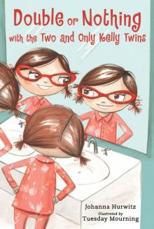 Double or Nothing with the Two and Only Kelly Twins Read online