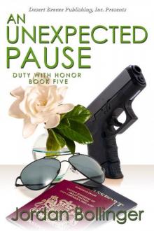 Duty With Honor Book Five: An Unexpected Pause Read online