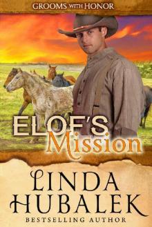 Elof's Mission (Grooms with Honor Book 9) Read online