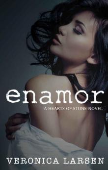 Enamor (Hearts of Stone #3) Read online