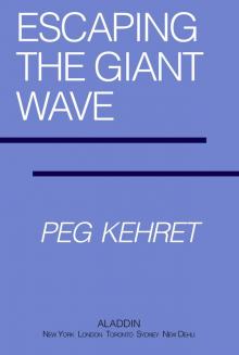 Escaping the Giant Wave Read online