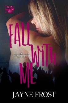 Fall with Me (Sixth Street Bands Book 2) Read online