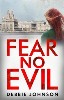 Fear No Evil (Debbie Johnson) Read online