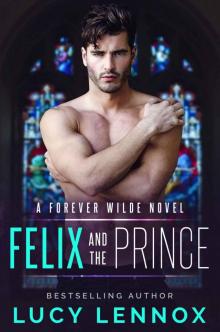 Felix and the Prince: A Forever Wilde Novel Read online