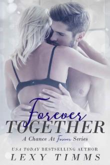 Forever Together: Medical Billionaire Romance (A Chance at Forever Series Book 3) Read online