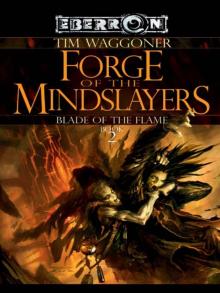 Forge of the Mindslayers: Blade of the Flame Book 2 Read online