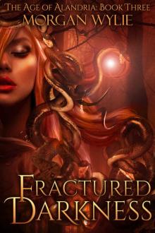 Fractured Darkness: A YA Fantasy Adventure (The Age of Alandria Book 3) Read online