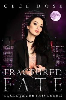 Fractured Fate: Reverse Harem Serial - Part One (Fated Book 1) Read online