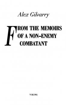 From the Memoirs of a Non-Enemy Combatant: A Novel Read online