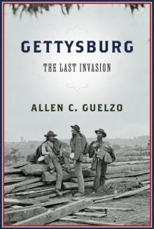 Gettysburg: The Last Invasion Read online