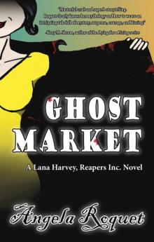 Ghost Market (Lana Harvey, Reapers Inc. Book 6)