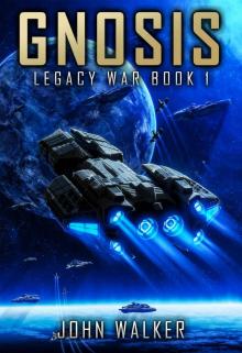 Gnosis: Legacy War Book 1 Read online
