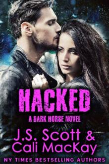 Hacked ~ A Dark Horse Novel (Dark Horse Series Book 2) Read online