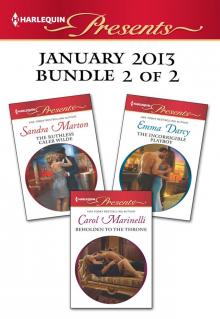 Harlequin Presents January 2013 - Bundle 2 of 2: The Ruthless Caleb WildeBeholden to the ThroneThe Incorrigible Playboy Read online