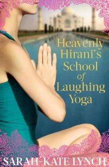 Heavenly Hirani's School of Laughing Yoga Read online