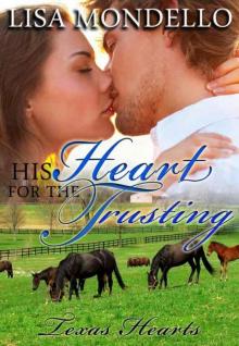 His Heart for the Trusting (Book 2 - Texas Hearts (Contemporary Western Romance)