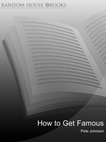 How to Get Famous Read online