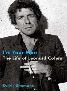 I'm Your Man: The Life of Leonard Cohen Read online