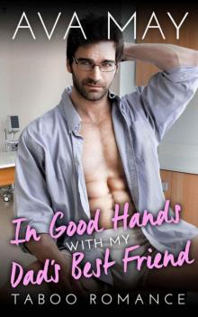 In Good Hands With My Dad's Best Friend (BBW Contemporary Medical Taboo Romance) Read online