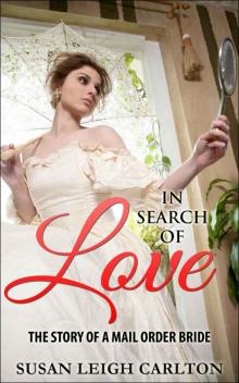 In Search Of Love: The Story of A Mail Order Bride (Mail Order Bride Series) Read online