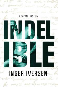 Indelible: Beneath His Ink (Teal and Trent Book 2) Read online