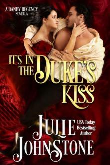 It's In The Duke's Kiss: A Danby Regency Novella Read online