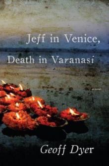Jeff in Venice, death in Varanasi Read online