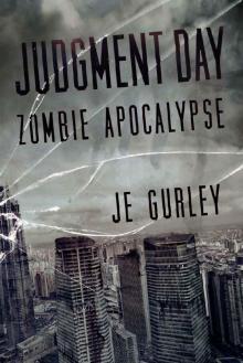 Judgment Day: A Zombie Novel (Judgment Day Series Book 1) Read online