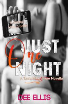 Just One Night (Tantalizing Trope Novella Book 2)