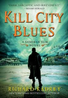 Kill City Blues: A Sandman Slim Novel Read online