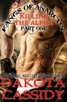 Killing the Alpha: Fangs of Anarchy part 1 Read online