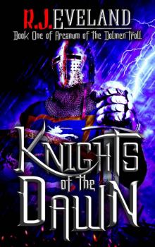 Knights of the Dawn (Arcanum of the Dolmen Troll Book 1) Read online