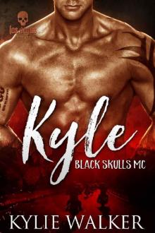 Kyle - Black Skulls MC Read online