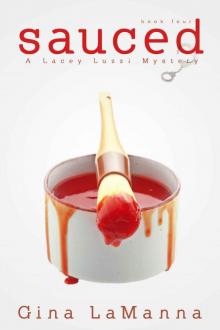Lacey Luzzi: Sauced: A humorous, cozy mystery! (Lacey Luzzi Mafia Mysteries Book 4) Read online