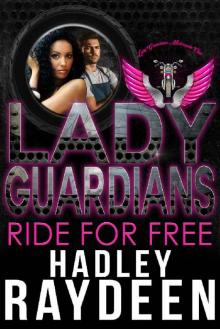 Lady Guardians: Ride For Free Read online