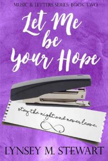 Let Me Be Your Hope (Music and Letters Series Book 2) Read online