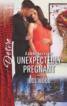 Little Secrets--Unexpectedly Pregnant Read online
