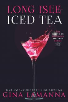 Long Isle Iced Tea (The Magic & Mixology Mystery Series Book 4) Read online