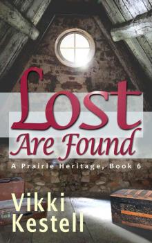 Lost Are Found (A Prairie Heritage, Book 6) Read online