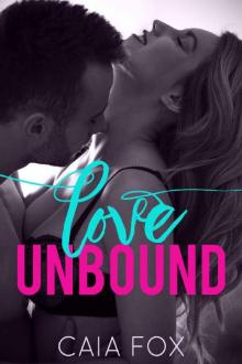 Love Unbound (A Steamy Billionaire Romance) Read online