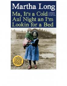 Ma, It's a Cold Aul Night an I'm Lookin for a Bed Read online