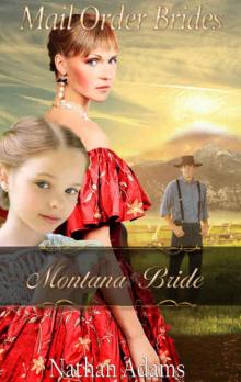 Mail Order Bride: Montana Bride (A Clean Inspirational Historical New Adult Romance)