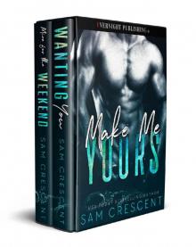 Make Me Yours: Boxed Set Read online
