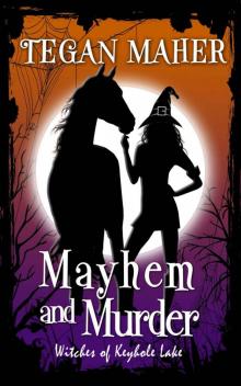 Mayhem and Murder: Witches of Keyhole Lake Mysteries Book 4