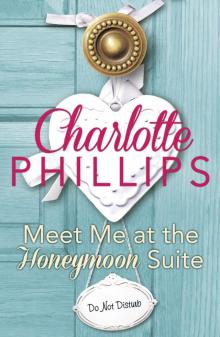 Meet Me at the Honeymoon Suite Read online
